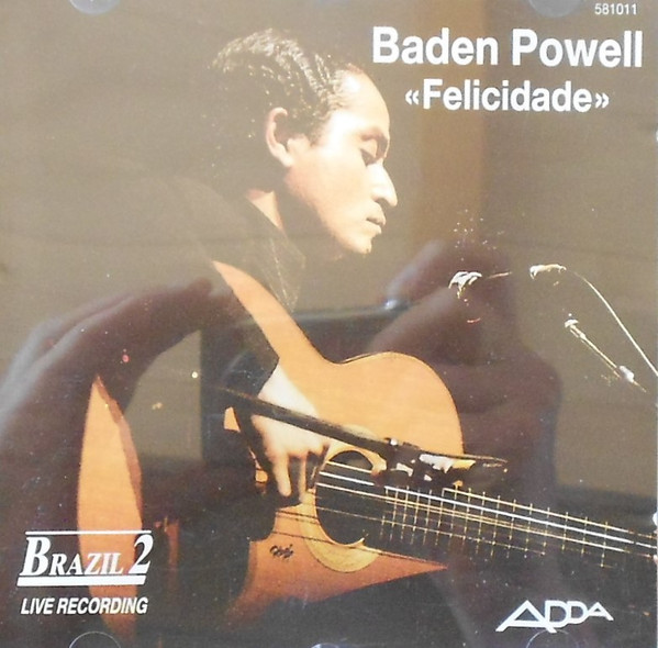 Felicidade / Baden Powell | Powell, Baden (1937-2000) - guitariste et compositeur brésilien. Interprète