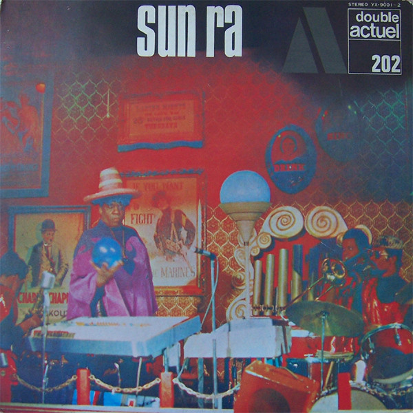 Sun Ra & His Solar-Myth Arkestra - The Solar-Myth Approach Vol. 1 