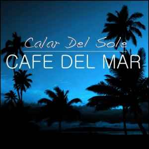 Calar Del Sole - Cafe Del Mar album cover