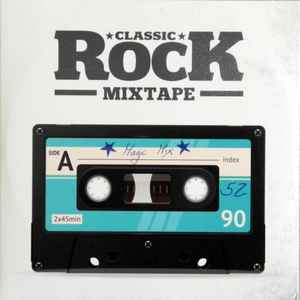 Classic Rock Mixtape #52 Magic Mix - Various