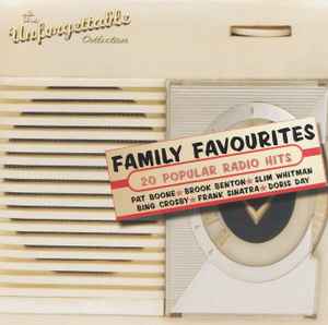 The Unforgettable Collection - Family Favourites - 20 Popular Radio Hits  (2001, CD) - Discogs