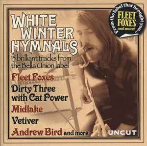 Various - White Winter Hymnals (15 Brilliant Tracks From The Bella Union Label)
