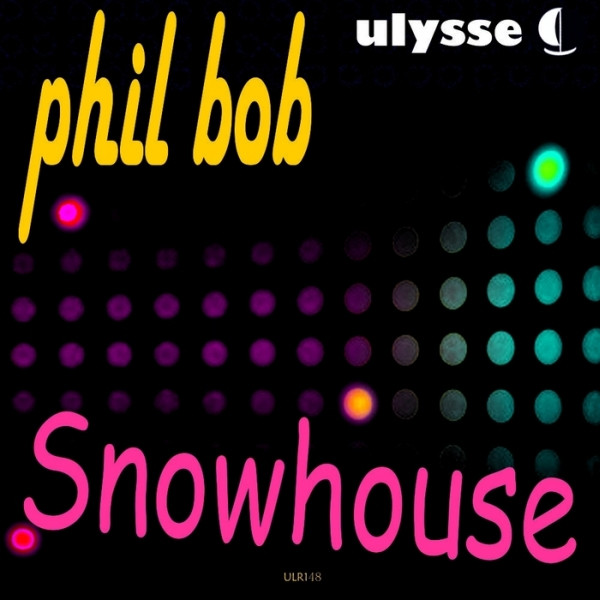 lataa albumi Phil Bob - Snowhouse