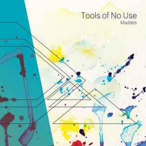 Maddes - Tools of No Use album cover