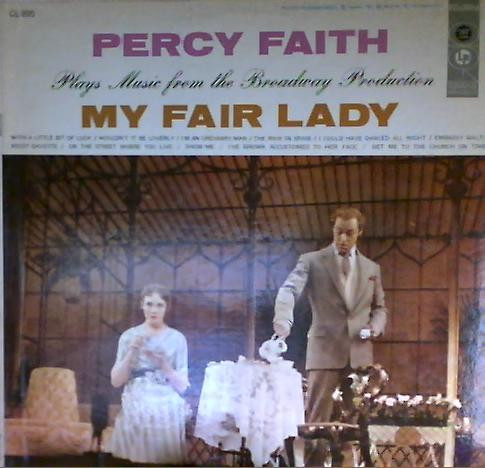 Percy Faith & His Orchestra – Music From My Fair Lady (1964, Vinyl) -  Discogs