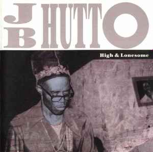 J.B. Hutto - High & Lonesome album cover