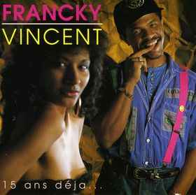 Francky Vincent - 15 Ans Déjà... (Putain!) album cover