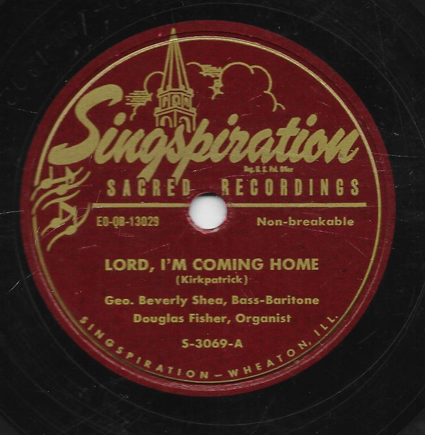 last ned album Geo Beverly Shea, Douglas Fisher - Lord Im Coming Home Yes There Is Comfort