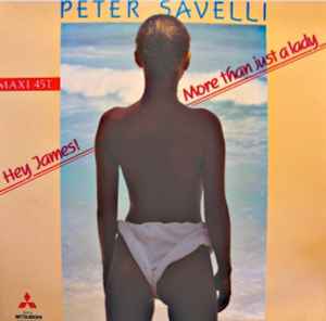 Peter Savelli - Hey James ! / More Than Just A Lady album cover