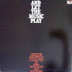 Greetje Kauffeld – And Let The Music Play (2001, Vinyl) - Discogs