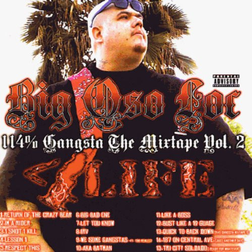 Big Oso Loc – 114% Gangsta The Mixtape Vol. 2 (2006, CDr) - Discogs