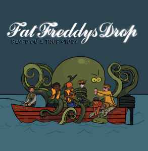 Based On A True Story - Fat Freddy's Drop