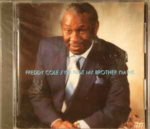Freddy Cole - I'm Not My Brother I'm Me album cover