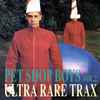 Pet Shop Boys - Ultra Rare Trax Vol. 2