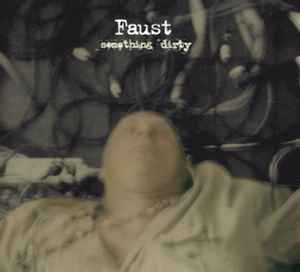 Faust (7) - Something Dirty