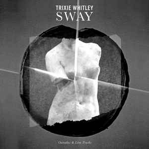 Sway - Trixie Whitley