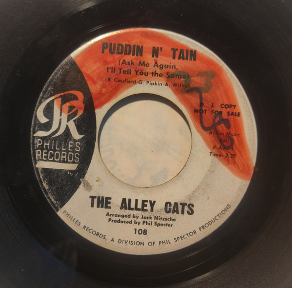 The Alley Cats – Puddin N' Tain (Ask Me Again I'll Tell You The