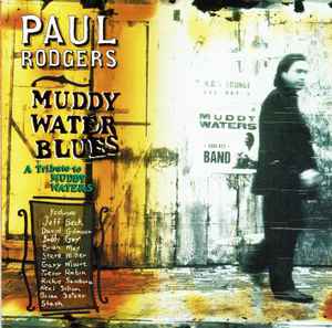 Paul Rodgers - Muddy Water Blues (A Tribute To Muddy Waters) album cover