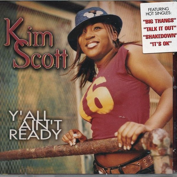 Kim Scott Y'All Aint Ready 2002 indie