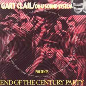 End Of The Century Party - Gary Clail & On-U Sound System