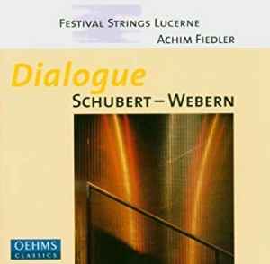 Franz Schubert - Dialogue Schubert – Webern album cover