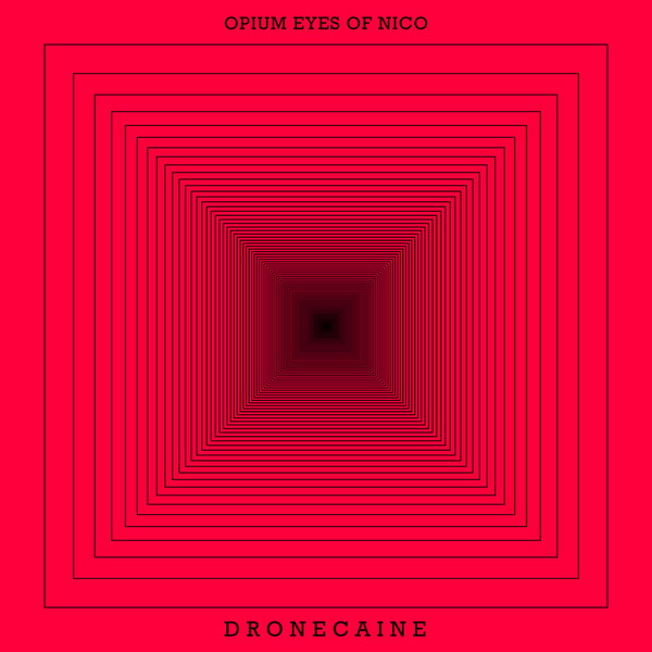 last ned album Opium Eyes Of Nico - Dronecaine