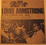 Louis Armstrong – Louis Armstrong At The Carnegie Hall (1947