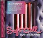 Soft Cell - Heat : The Remixes | Releases | Discogs