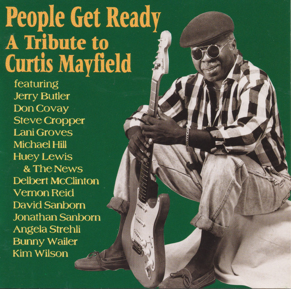 People Get Ready: A Tribute To Curtis Mayfield (1993, CD) - Discogs