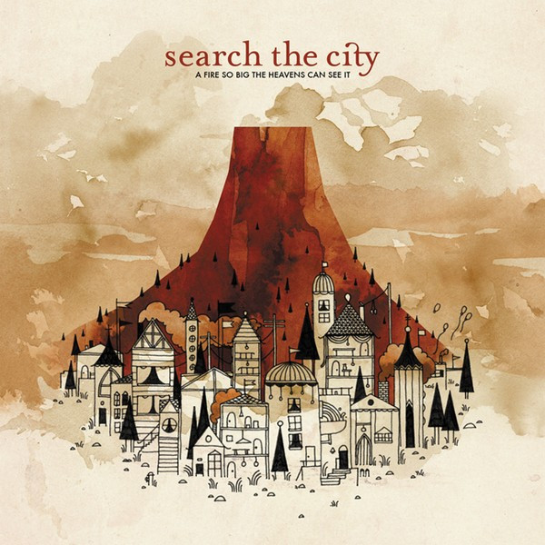 Search The City - A Fire So Big The Heavens Can See It | Releases