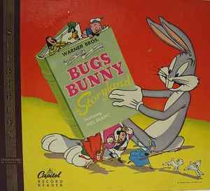 Mel Blanc - Bugs Bunny In Storyland | Releases | Discogs