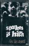 Cover of Stakes Is High, 1996-07-01, Cassette