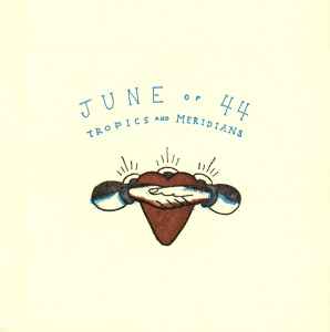 Tropics And Meridians - June Of 44