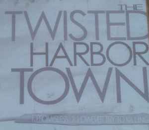 The Twisted Harbor Town - The Twisted Harbor Town album cover