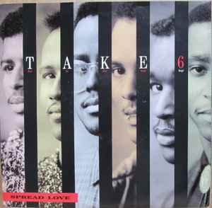 Take 6 – Spread Love (1988, Vinyl) - Discogs