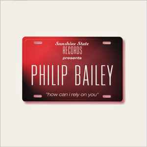 Philip Bailey - How Can I Rely On You album cover