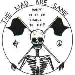 The Mad Are Sane