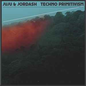 Juju & Jordash - Techno Primitivism album cover