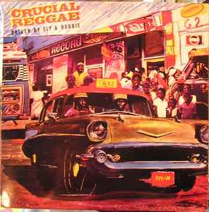 Various - Crucial Reggae - Driven By Sly & Robbie album cover