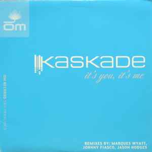 It's You, It's Me (Remixes) - Kaskade Featuring Josyln