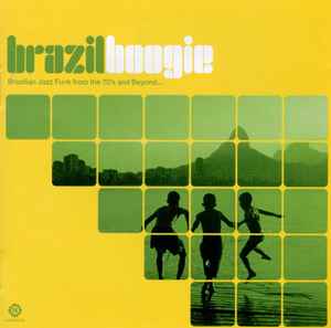 Brazil Boogie (Brazilian Jazz Funk From The 70's And Beyond...) - Various