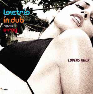 Love Trio In Dub - Lovers Rock