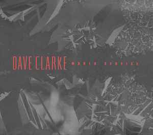 Dave Clarke - World Service