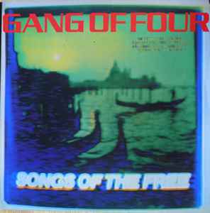 Gang Of Four - Songs Of The Free album cover