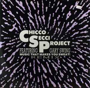 Portada de album Chicco Secci Project - Music That Makes You Sweat! (Remix)