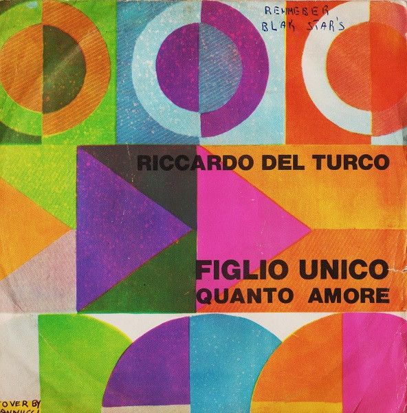Riccardo Del Turco - Figlio Unico / Quanto Amore | Releases | Discogs