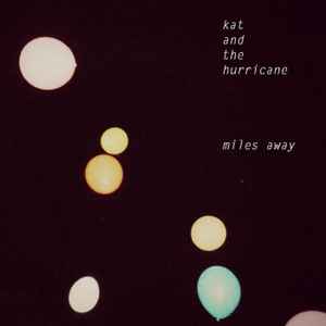 Kat And The Hurricane - Miles Away album cover