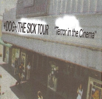 descargar álbum +DOG+ The Sick Tour - Terror In The Cinema