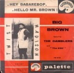 last ned album Big Brown Featuring The Gamblers And The 230' - Hey Ba Ba Re Bop