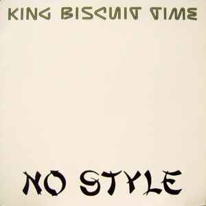 King Biscuit Time - No Style album cover